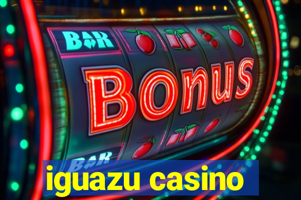 iguazu casino