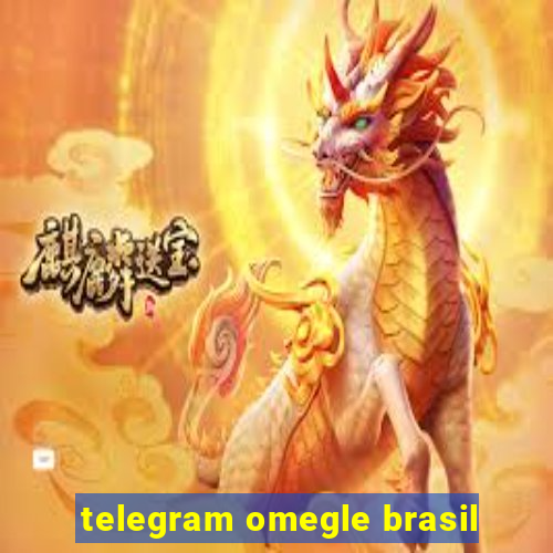 telegram omegle brasil