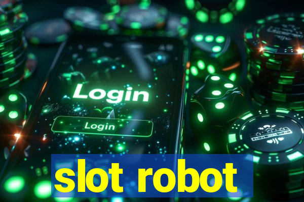 slot robot