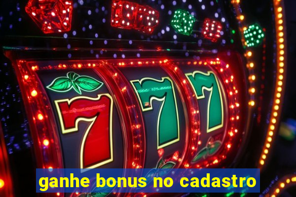 ganhe bonus no cadastro