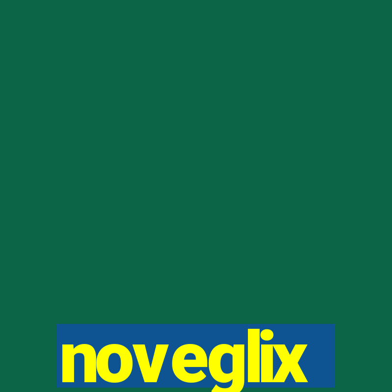 noveglix