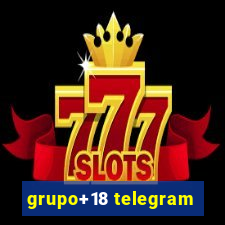 grupo+18 telegram