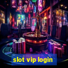 slot vip login