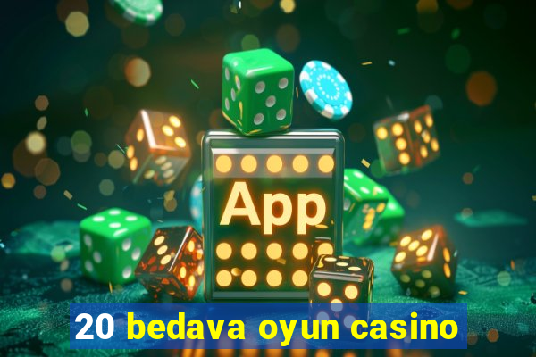 20 bedava oyun casino