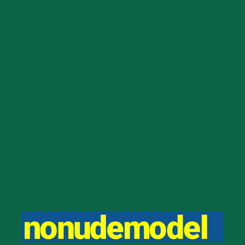 nonudemodel