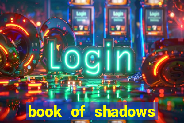 book of shadows slot machine