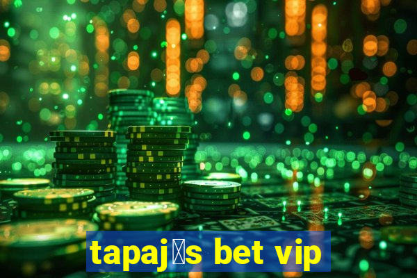 tapaj贸s bet vip