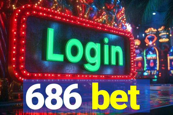 686 bet