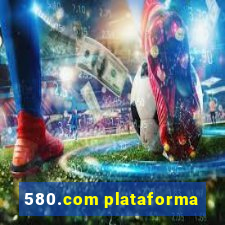 580.com plataforma