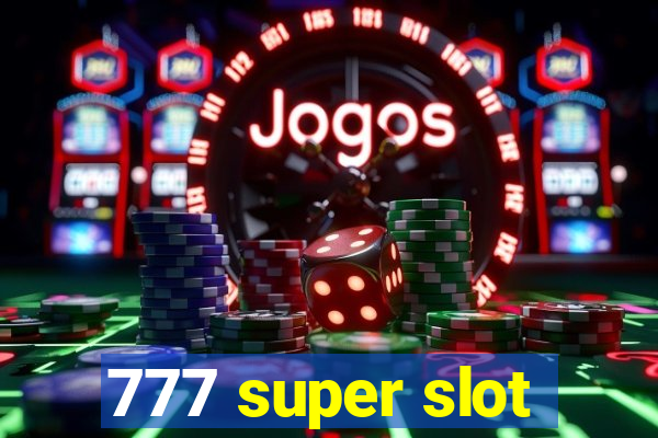 777 super slot