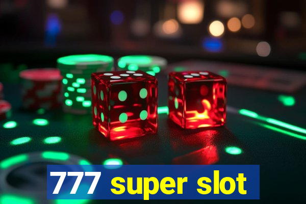 777 super slot