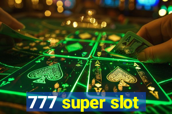 777 super slot