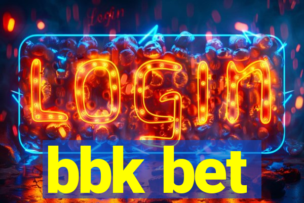 bbk bet