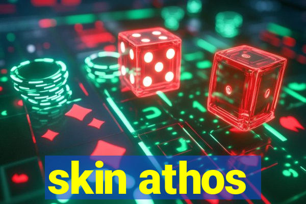 skin athos