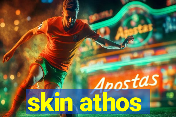 skin athos