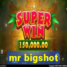 mr bigshot