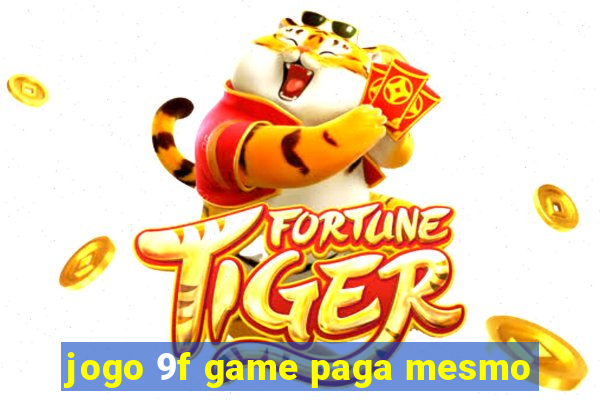 jogo 9f game paga mesmo