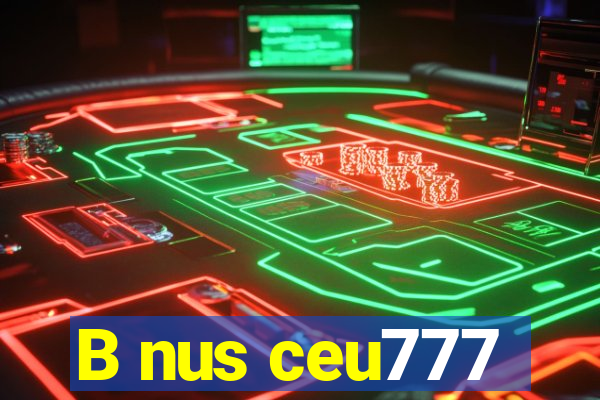 B nus ceu777