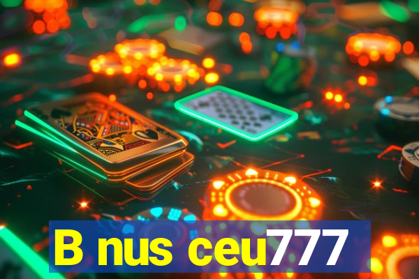 B nus ceu777