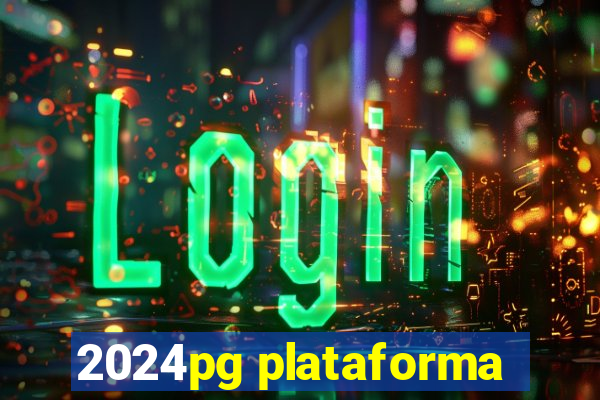 2024pg plataforma