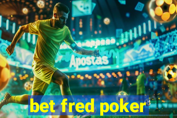 bet fred poker