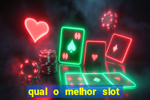 qual o melhor slot para ganhar dinheiro