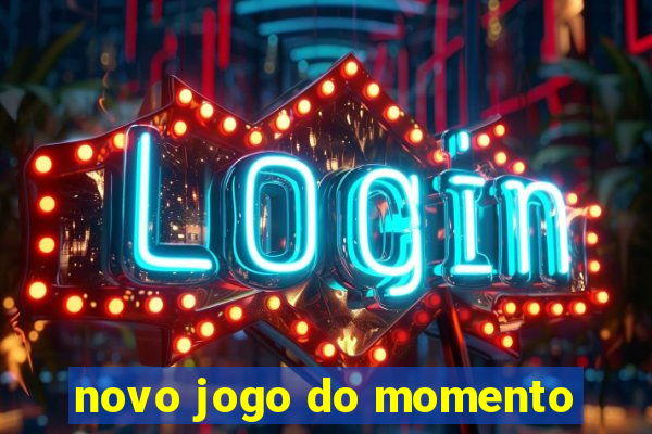 novo jogo do momento