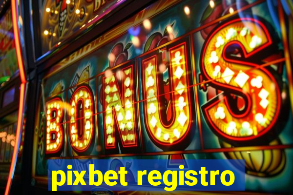 pixbet registro