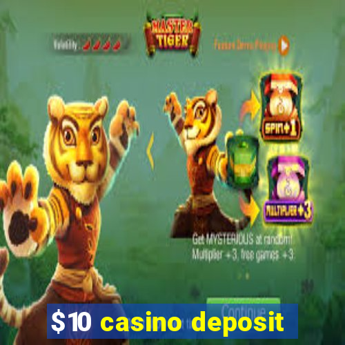 $10 casino deposit