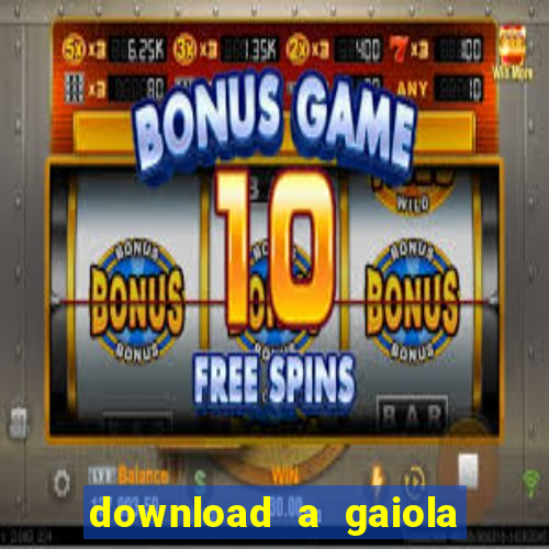 download a gaiola das loucas (1996 dublado)