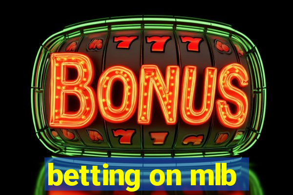 betting on mlb