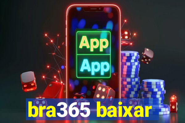 bra365 baixar