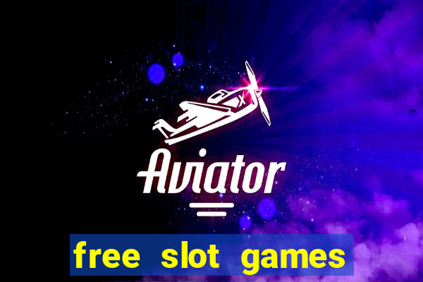 free slot games play free