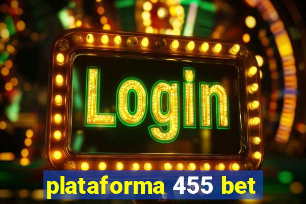 plataforma 455 bet