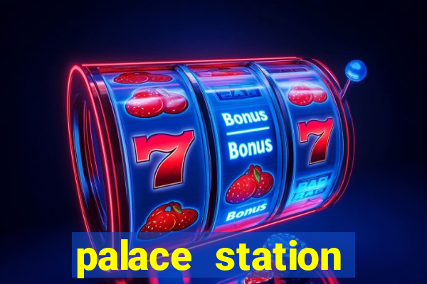 palace station casino hotel