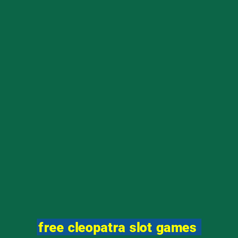 free cleopatra slot games