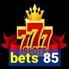 bets 85