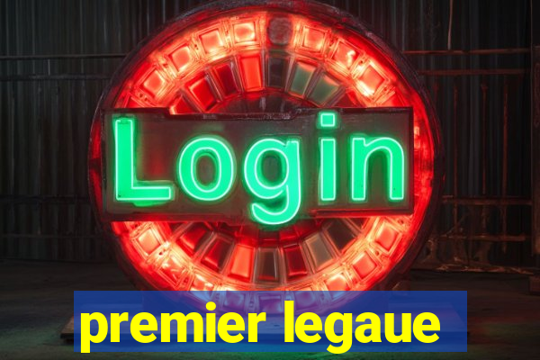 premier legaue