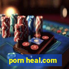 porn heal.com