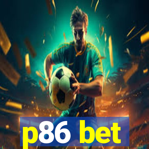 p86 bet