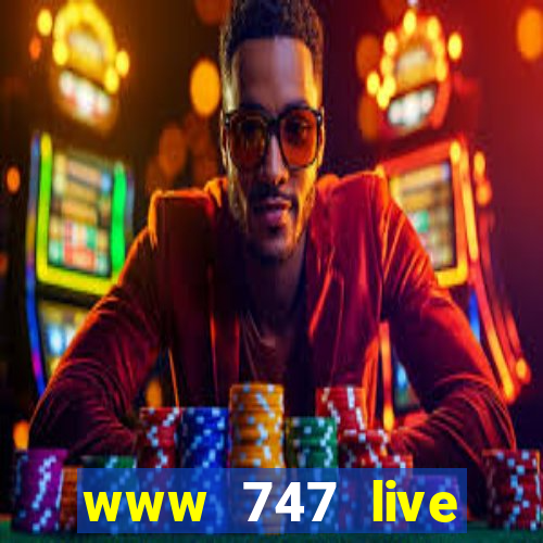 www 747 live casino login