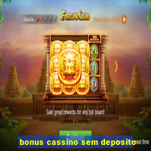 bonus cassino sem deposito