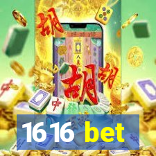 1616 bet