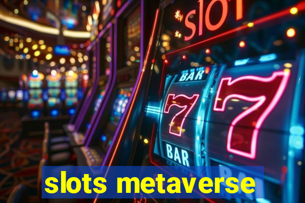 slots metaverse