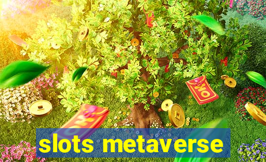 slots metaverse