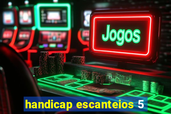 handicap escanteios 5