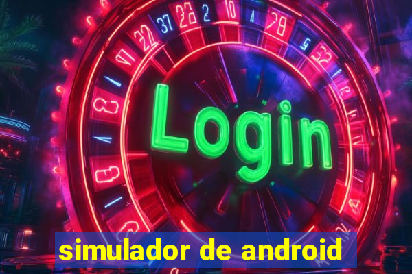 simulador de android