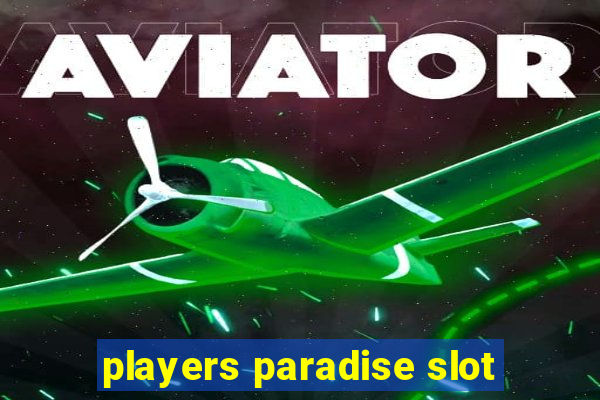 players paradise slot