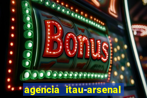 agencia itau-arsenal de marinha