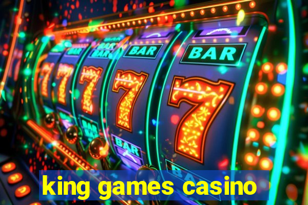 king games casino